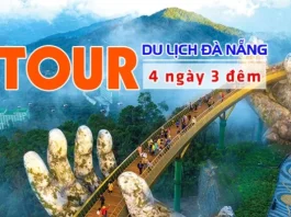 Lịch trình chi tiết Tour Đà Nẵng 4 ngày 3 đêm