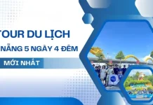 Lịch trình chi tiết Tour Đà Nẵng 5 ngày 4 đêm