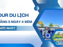 Lịch trình chi tiết Tour Đà Nẵng 5 ngày 4 đêm